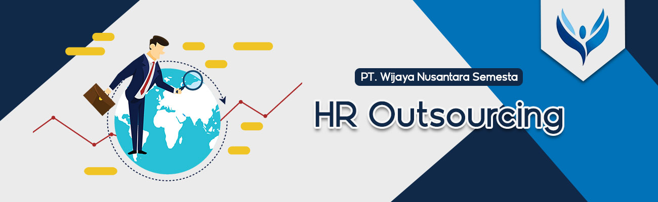 HR Outsourcing PT Wijaya Nusantara Semesta HR Outsourcing PT Wijaya Nusantara Semesta